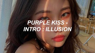 퍼플키스(PURPLE KISS) 'Intro : Illusion' Easy Lyrics
