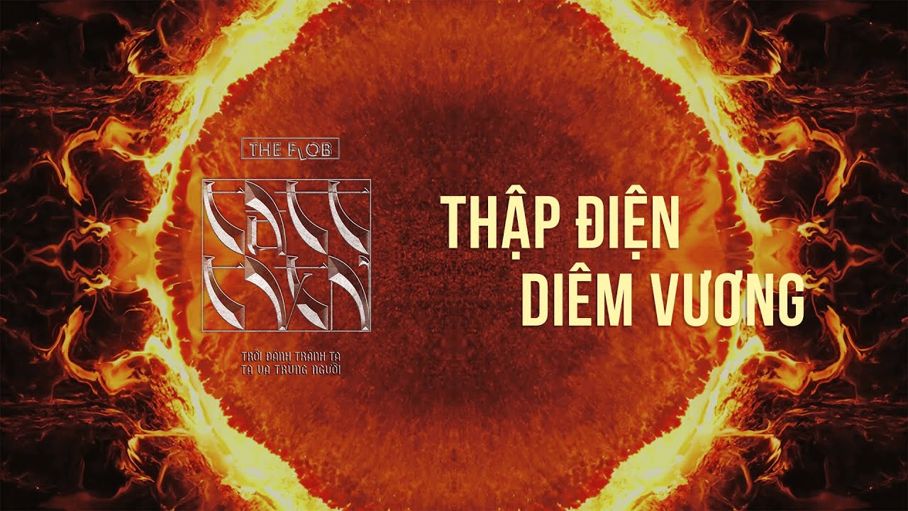 THẬP ĐIỆN DIÊM VƯƠNG - The Flob ft. CHIN | OFFICIAL LYRICS VIDEO