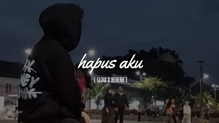 HAPUS AKU || NIDJI || [ SLOW X REVERB ]