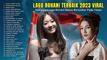 Kumpulan Lagu Rohani 2 JAM NONSTOP | Hanya Bersyukur Pada Yesus | Spesial Kemerdekaan