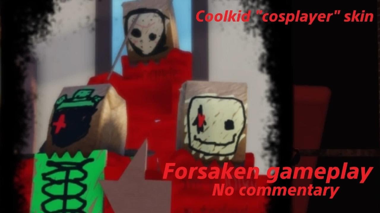 Coolkid "cosplayer" skin forsaken gameplay