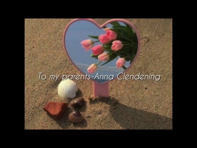 Anna Clendening-To my parents 가사/해석