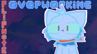 Overworking [flipnote animation]