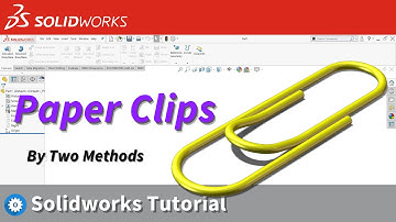 How to create Paper Clips in Solidworks by two methods | Solidworks Tutorial