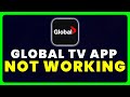 Global TV App Not Working: How to Fix Global TV App Not Working