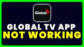 Global TV App Not Working: How to Fix Global TV App Not Working screenshot 2