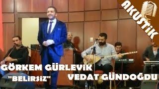 Görkem Gürlevik ve Vedat Gündoğdu-Belirsiz Resimi