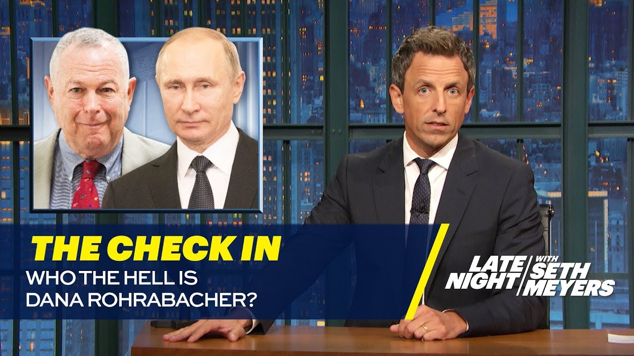 The Check In: Who the Hell is Dana Rohrabacher?