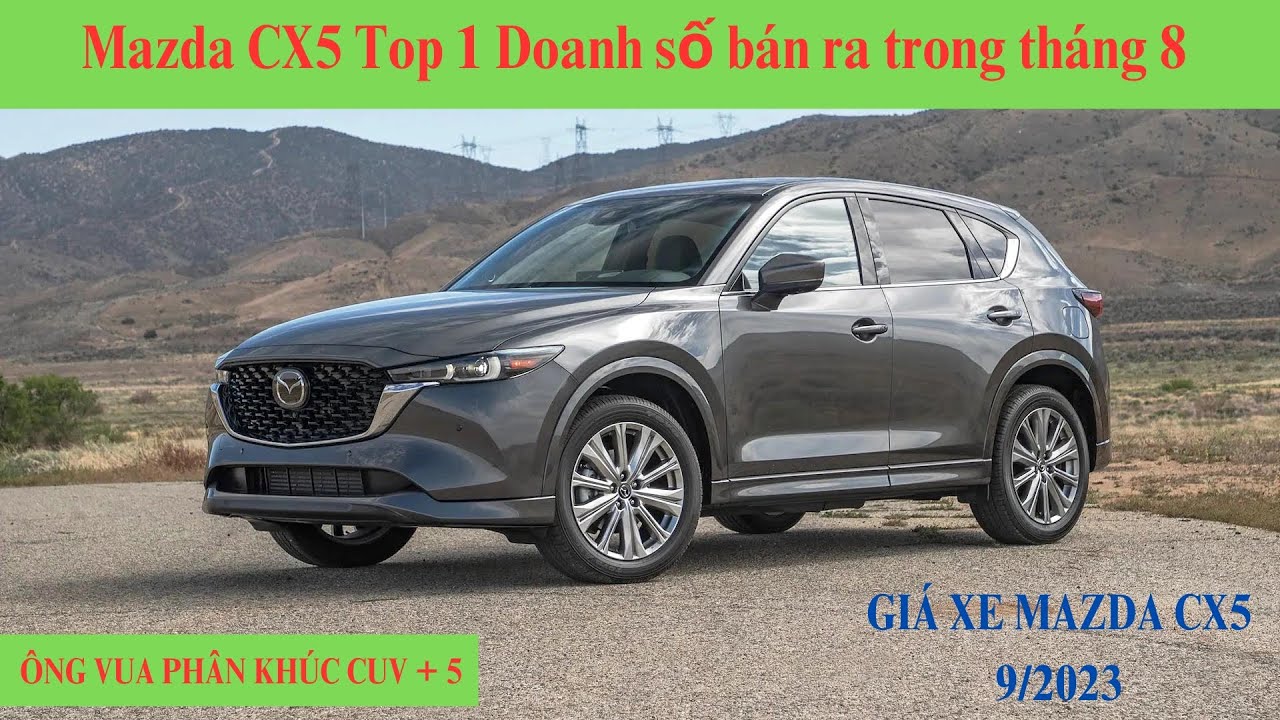 Mazda CX-5 Đáng Mua Nhất Trong Phân Khúc |Giá Tốt Lại Đẹp| Giaxeoto ...