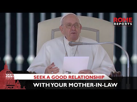 Pope Francis to married couples: Seek a good relationship with your mother-in-law