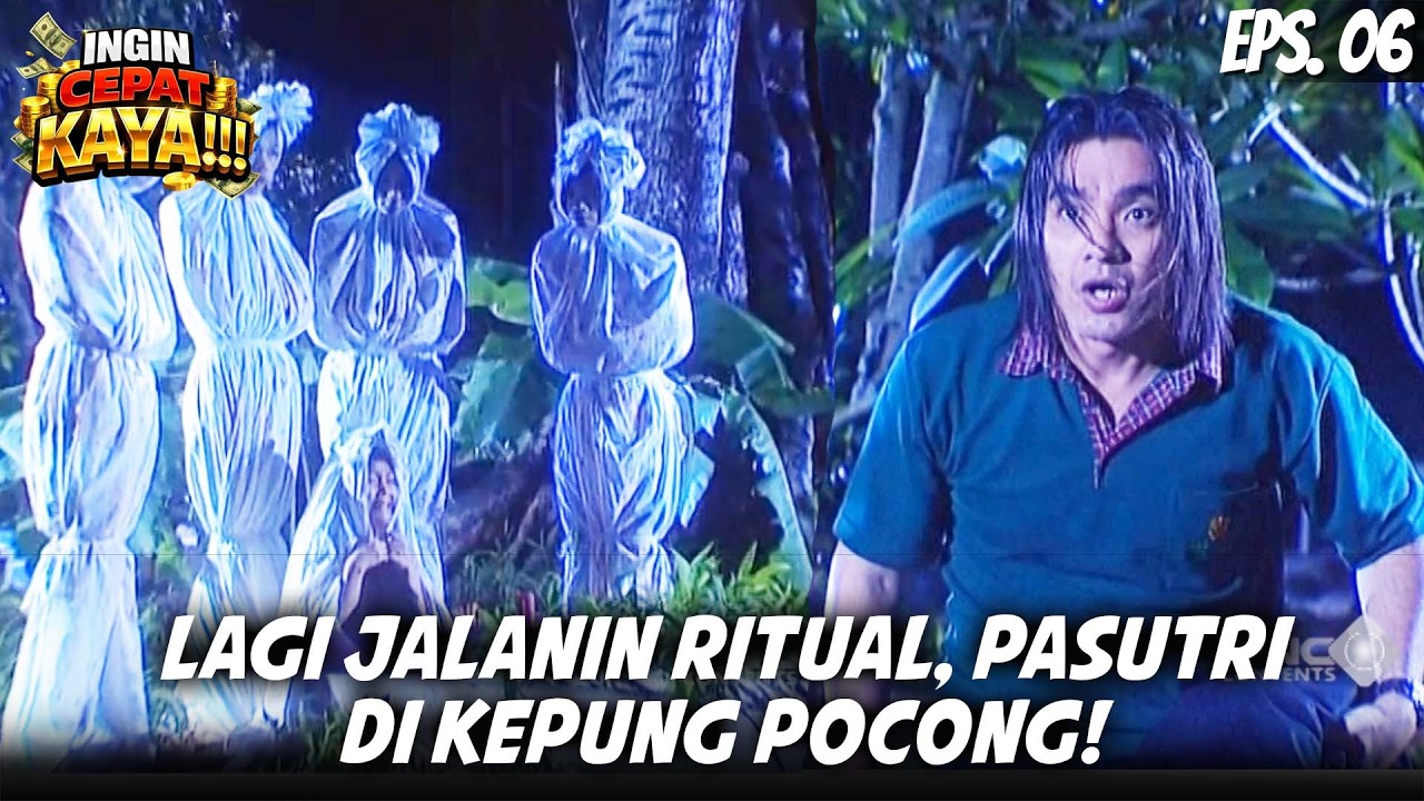 INGIN CEPAT KAYA (2004) EPS.6 | RITUAL BABI BERUBAH MENCEKAM! PASUTRI TERPERANGKAP KOMPLOTAN POCONG!