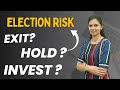Election Risk | Hold, Invest or Exit | CA Akshatha Udupa