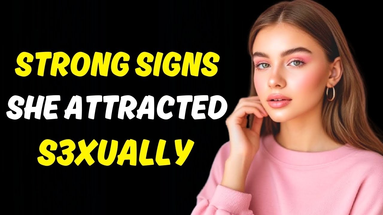10 Strong Signs She’s Sexually Attracted to You (Female Psychology