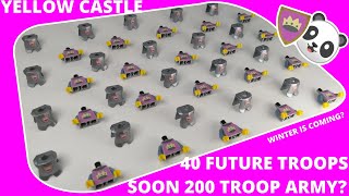 40 Future Troops For The Yellow Castle Army Will It Be 200 Troops Soon ?