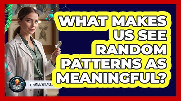 What Makes Us See Random Patterns As Meaningful?