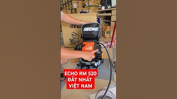 Máy cắt cỏ đắt nhất Việt Nam ECHO RM 520 ES! CHỐT VỀ CHÍ LINH - HẢI DƯƠNG! #thienvangialai #xuhuong