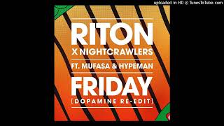 Riton \u0026 Nightcrawlers \u0026 Mufasa \u0026 Hypeman   Friday Dopamine Extended Re Edit