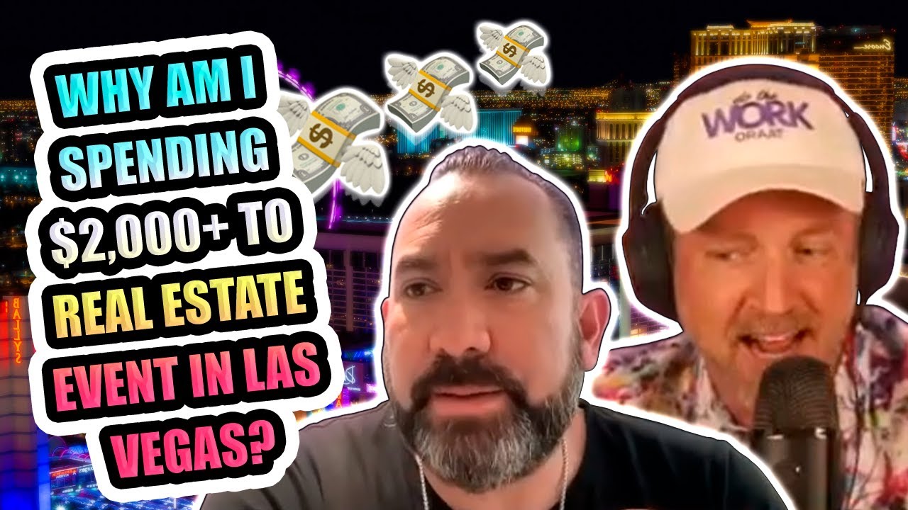 Why am I Spending 2,000+ to Real Estate Event in Las Vegas? YouTube
