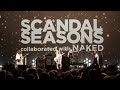 Capture de la vidéo Scandal - Live Seasons Collaborated With Naked 2020