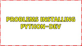 Famous Ubuntu: Problems installing python-dev Profile