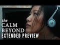 THE CALM BEYOND - Extended Preview | Now on Digital