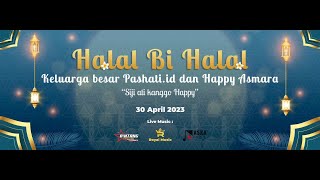 HALAL BI HALAL - KELUARGA BESAR PASHATI.ID DAN HAPPY ASMARA ( Siji Ati Kanggo Happy)