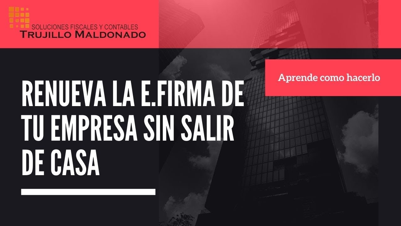 Renovar e firma personas morales desde casa youtube