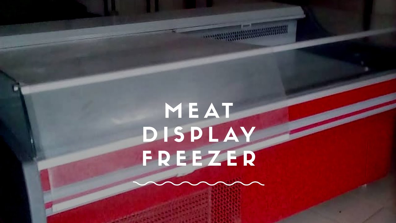 Meat Display Freezer YouTube