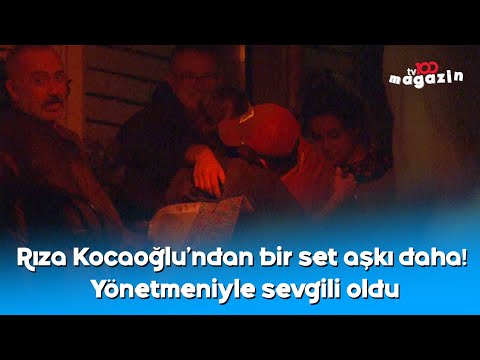 Rıza Kocaoğlu'ndan bir set aşkı daha! Yönetmeniyle sevgili oldu