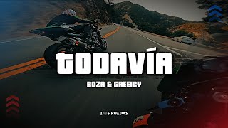 Boza & Greeicy - Todavía (Letra/Lyrics)