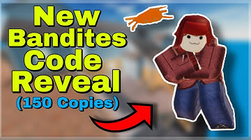 *NEW* BANDITES CODE REVEAL (GET IT QUICK ONLY 150 COPIES)