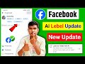 Facebook Al Labels update | Facebook Post Label as Made with AI kya hai kaise use kare New Update