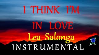 I THINK I'M IN LOVE  - LEA SALONGA instrumental (lyrics)