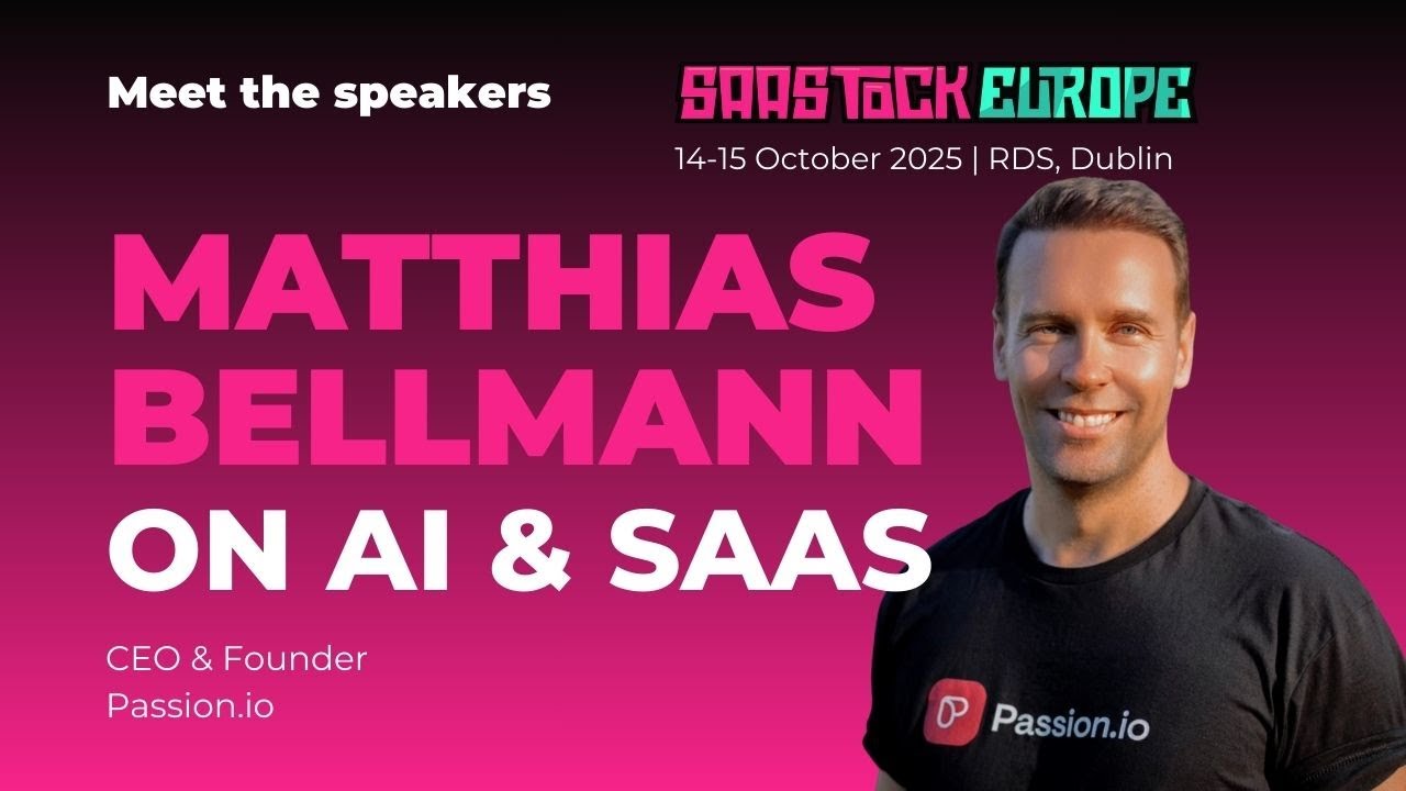 Meet the speakers: Matthias Bellmann (Passion.io) on SaaS, AI, & SaaStock Europe