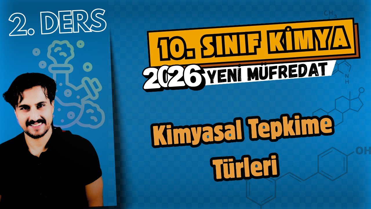 🧪 10. Sınıf Kimya | 2. Ders | Kimyasal Tepkime Türleri | 2025- 2026 Maarif Model | #chtayfa
