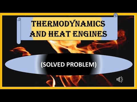THERMODYNAMICS AND HEAT ENGINES (SOLVED PROBLEM) - YouTube