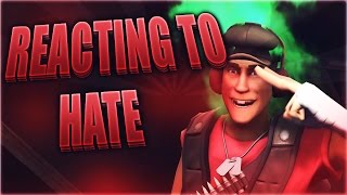 TF2 - Reading Hate Comments #1 - Oh boy...