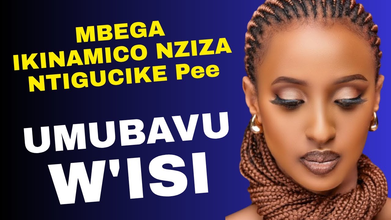 NIBA UKUNDA IKINAMICO NZIZA GUSA DORE IYAWE -- UMUBAVU W'ISI - YouTube