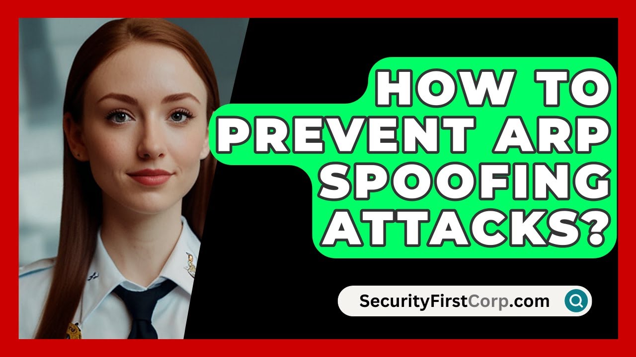 How To Prevent ARP Spoofing Attacks? - SecurityFirstCorp.com