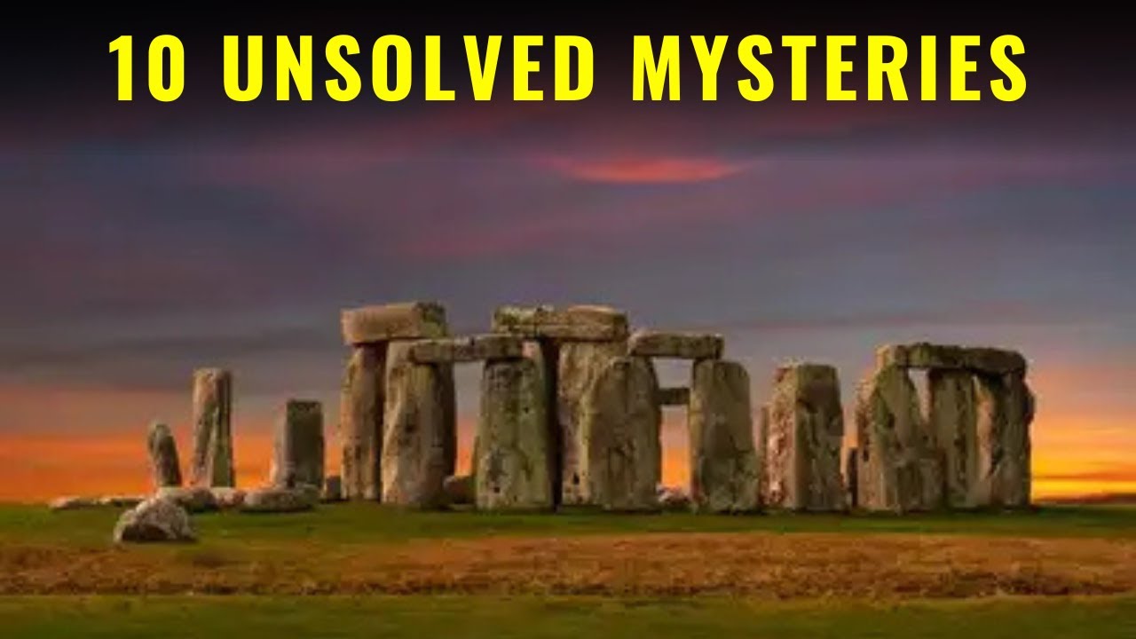 Top 10 Unsolved Mysteries of the World - YouTube