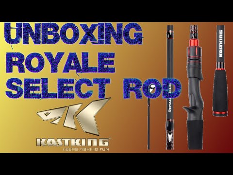 Kastking Royale Select Rod Unboxing 