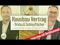 Hausbau Vertrag 2021 - Tricks & Schlupflöcher der Bauunternehmer (Interview RA Andreas Biernath)