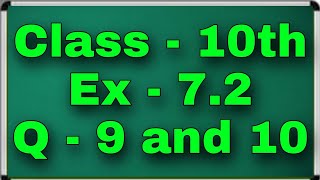 Class 10th Exercise 7.2 question 9, 10 Maths Green Board || Class 10th ex 7.2 q 9, q 10 green board