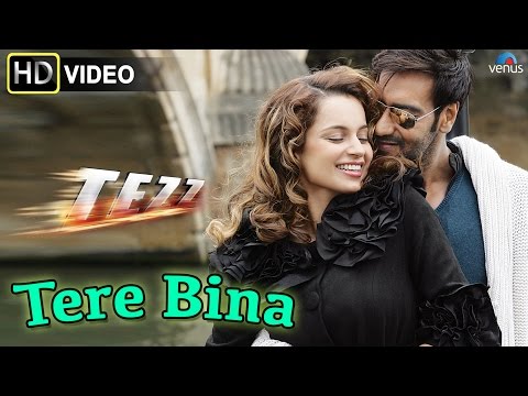 Tere Bina (HD) Full Video Song | Tezz | Ajay Devgn, Kangana Ranaut |