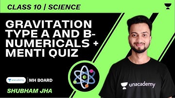 Gravitation Type A and B- Numericals + Menti Quiz | SSC 10 | Science | Shubham Jha
