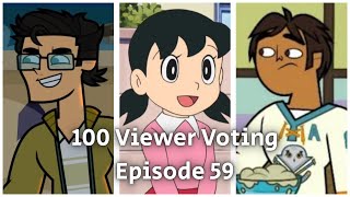 100 Viewer Voting Episode 59