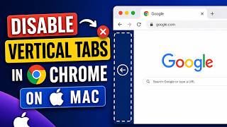 How To Disable Vertical Tabs in Chrome on MacBook