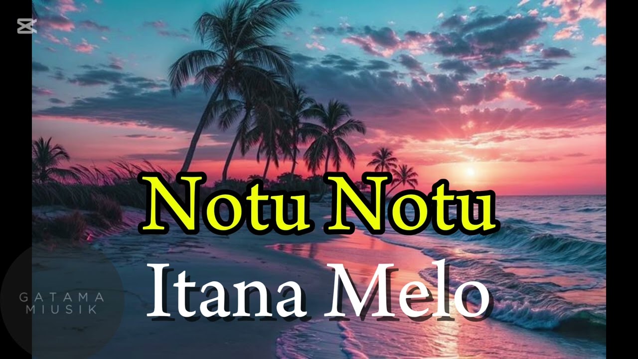 Notu Notu- Itana Melo
