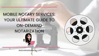 Mobile Notary Services: Your Ultimate Guide to On-Demand Notarization