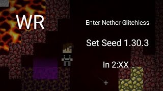 Fwr The First Sub 3 In Enter Nether Glitchless Set Seed